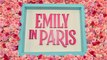Emily in Paris Staffel 3: Hier ist der neue Charakter, der der Serie beitritt (1)