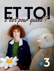 Et toi, c’est pour quand ? sur France 3 : Coup de coeur de Télé 7