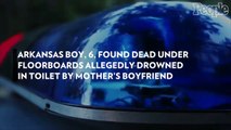 Arkansas Boy, 6, Found Dead Under Floorboards Allegedly Drowned in Toilet by Mother's Boyfriend