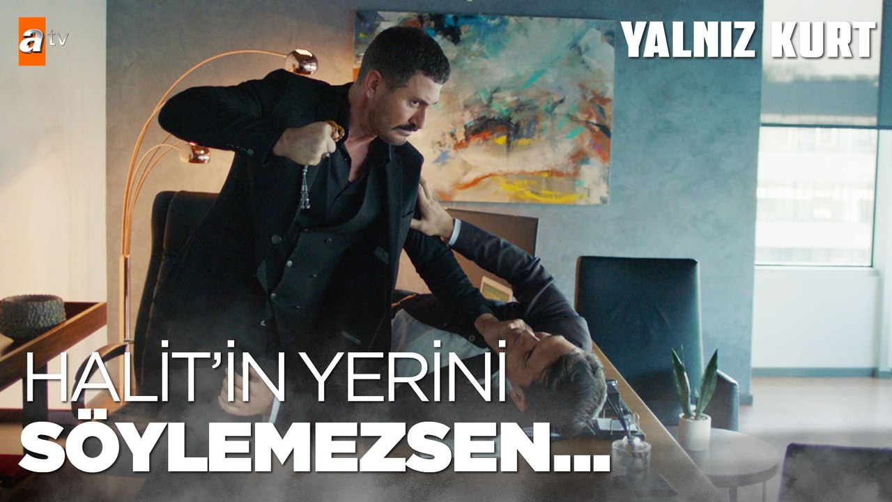 Doğan, Halit'in yerini öğrenmek için avukatın boğazına yapıştı. - Yalnız Kurt 31. Bölüm