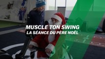 Muscle ton swing : La séance du Père Noël