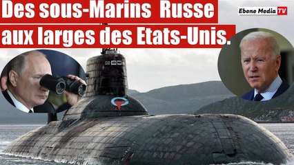 Panique aux USA: Poutine déploie ses sous-marins aux larges de l'Amérique.