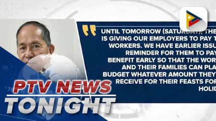 DOLE chief reminds private employers to release 13th month pay by Dec. 24
