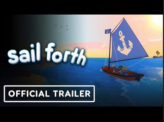 Sail Forth | Official Launch Trailer