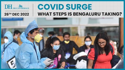 What is Bengaluru doing amid global Covid surge?