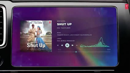 Shut Up (Audio) KiDi X Tulsi Kumar _ Tanishk Bagchi, Bhrigu P _ Adil Shaikh _HIGH