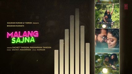 Malang Sajna (Audio) Sachet-Parampara _ Adil Shaikh, Kumaar _ Bhushan Kumar_HD
