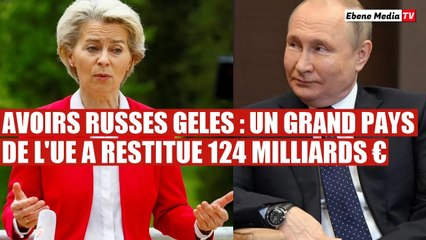Avoirs russes gelés : Un grand pays d'Europe a révoqué les sanctions de l'UE