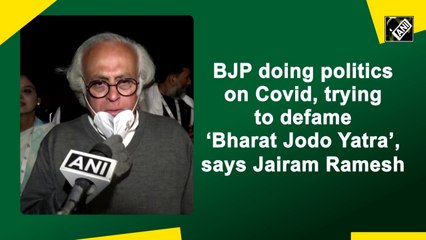 BJP doing politics on Covid, trying to defame ‘Bharat Jodo Yatra’, says Jairam Ramesh