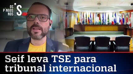 Seif aciona Corte Interamericana de Direitos Humanos contra censura imposta pelo TSE