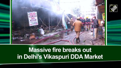 Massive fire breaks out in Delhi's Vikaspuri DDA Market