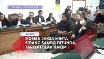 Tolak Usulan Jaksa dan Pengacara, Hakim Tetap Lanjutkan Sidang Sambo Dkk Pekan Depan