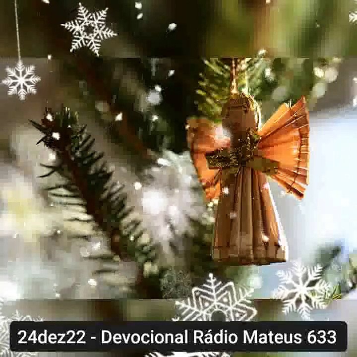 24dez22 - Devocional Rádio Mateus 633