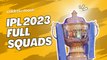 Full Squads of All 10 Franchises After IPL 2023 Mini Auction