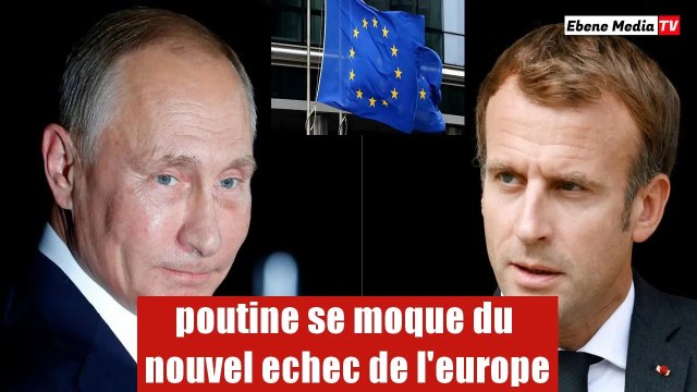 Les européens subissent un nouvel échec Qui réjouit la Russie
