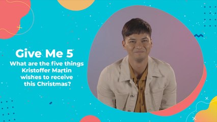 Give Me 5: What are the five things Kristoffer Martin wishes to receive this Christmas?