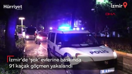 İzmir'de 'şok' evlerine baskın! 91 kaçak göçmen yakalandı