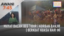AWANI 7:45 [24/12/2022] - Mayat dalam beg tidur | Korban banjir | Berkuat kuasa hari ini