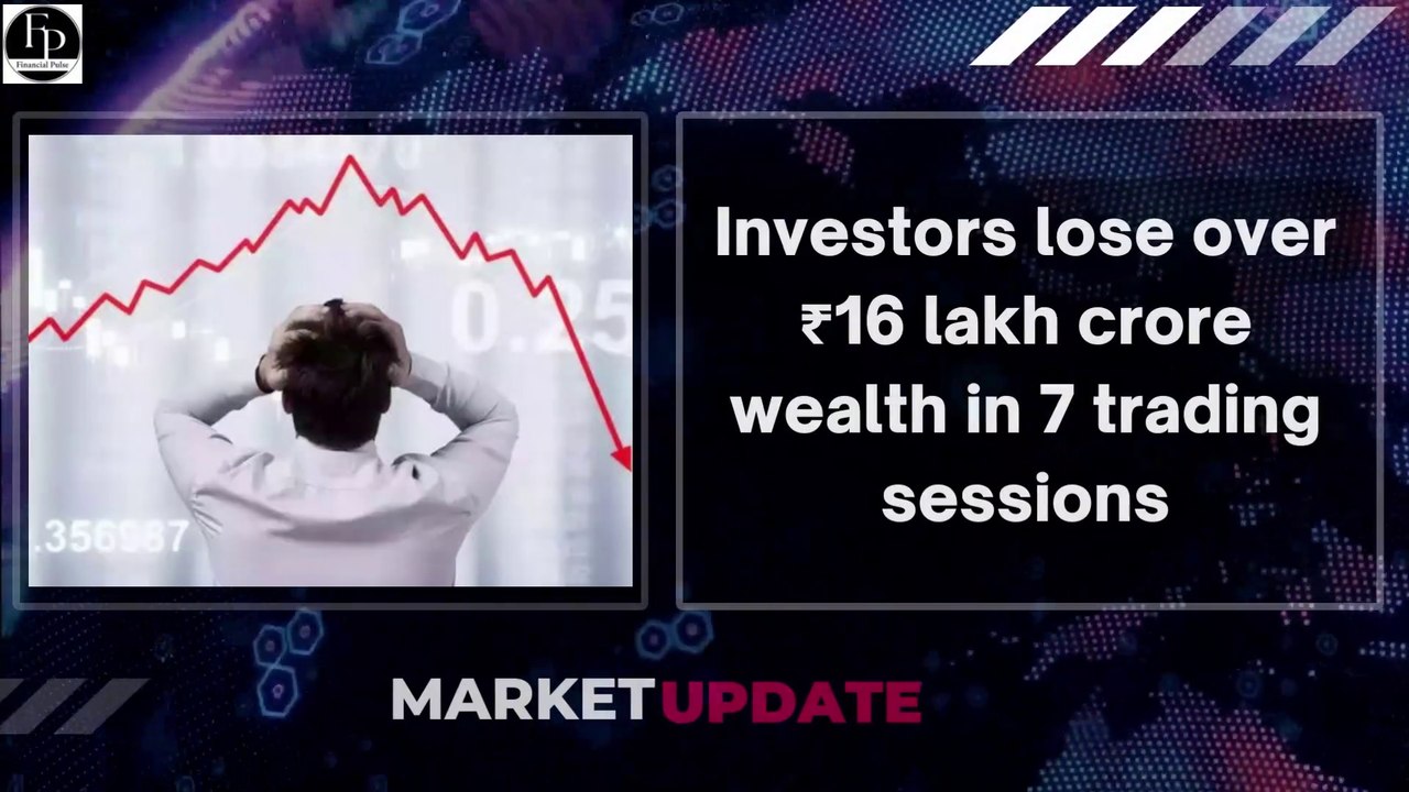 Investors lose over ₹16 lakh crore wealth | Breaking News | Business & Financial News | Stock Market