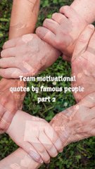 Team motivational quotes by famous people part 2