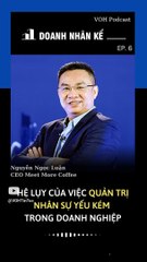 Hệ lụy của việc quản trị nhân sự yếu kém trong doanh nghiệp  | Doanh nhân kể