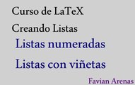 Lección 3: ¿Cómo usar LISTAS numeradas y viñetas en LaTeX? 