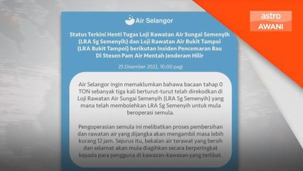 Air Selangor | Bekalan air diagihkan secara berperingkat
