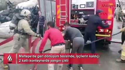Maltepe'de işçilerin kaldığı konteynerde yangı! Ekipler sevk edildi