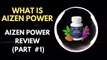 What is Aizen Power || Aizen Power Review Part 1 || Official NPR