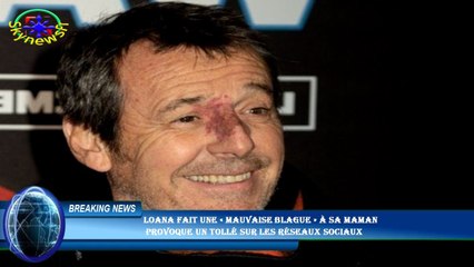 Loana fait une « mauvaise blague » à sa maman  provoque un tollé sur les réseaux sociaux