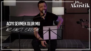 Mehmet Erdem - Acıyı Sevmek Olur Mu | JoyTurk Akustik
