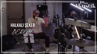 Berkay - Halkalı Şeker | JoyTurk Akustik