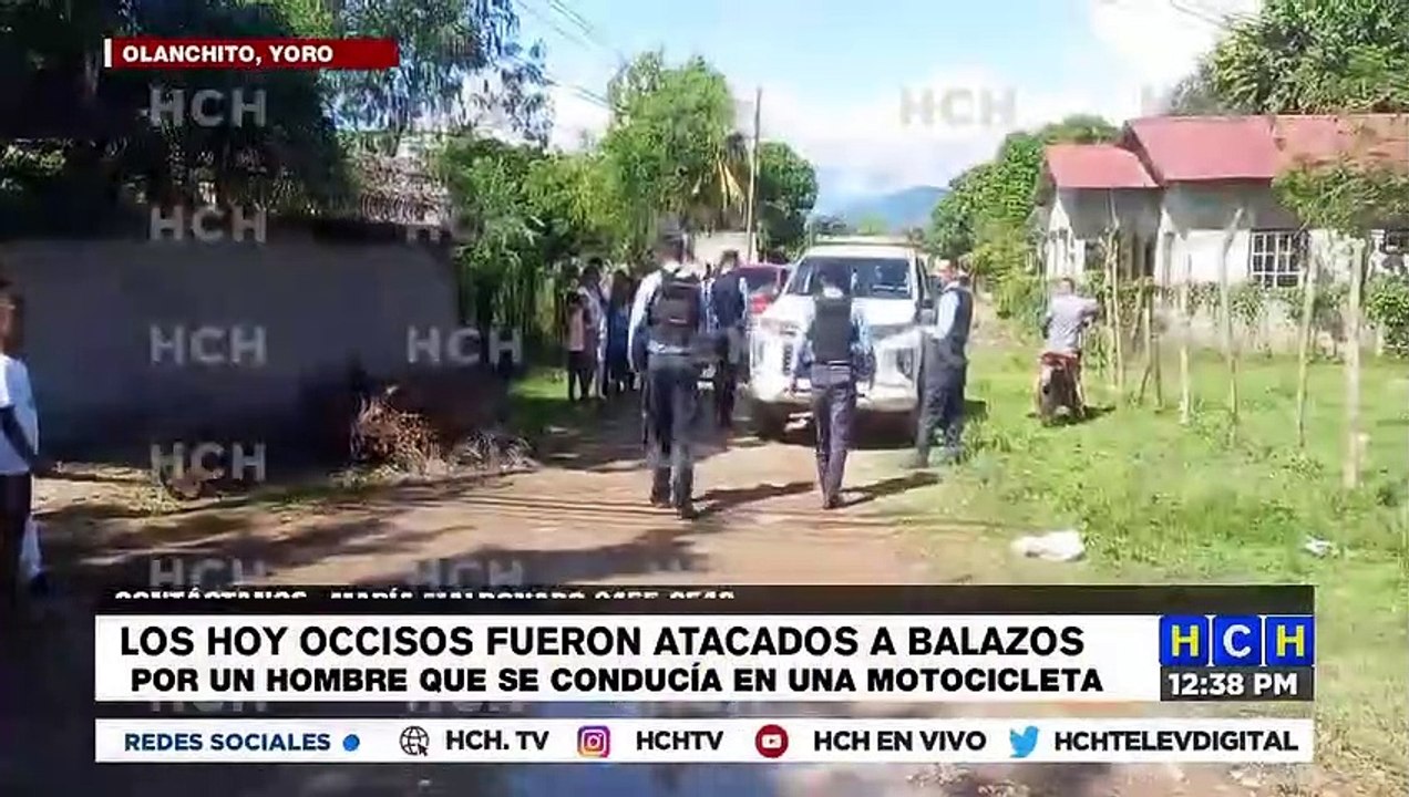 ¡Lluvia de balas! Tres personas muertas y dos heridas en col. San Luis, Olanchito, Yoro