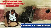CRIMEN Y COMUNISMO: Así fusilaron al dictador rumano Nicolás Ceaucescu y a su esposa Elena