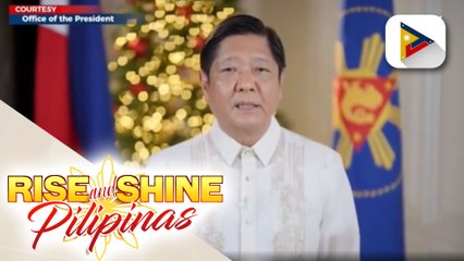 PBBM, nagpaabot ng mensahe sa mga Pilipino ngayong Pasko