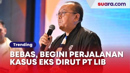 Perjalanan Kasus Eks Dirut PT LIB, Diam-Diam Sudah Bebas dari Kasus Kanjuruhan