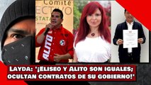 Layda: '¡Eliseo y Alito son iguales; ocultan contratos de su gobierno!'