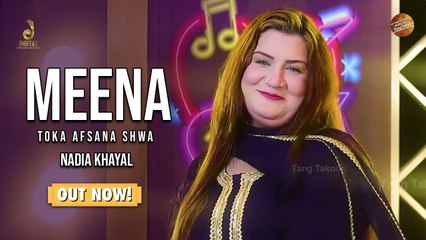 Pashto New Tappay 2023 | Meena | Nadia Khayal