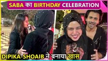 Amid Of Dipika Kakar's Bad Health, Shoaib Ibrahim Celebrates Sister Saba Ibrahim's Birthday