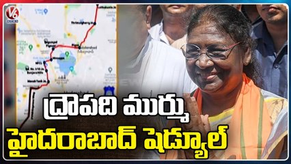 President Draupadi Murmu To Arrive Hyderabad , 5 Days Tour Schedule | V6 News