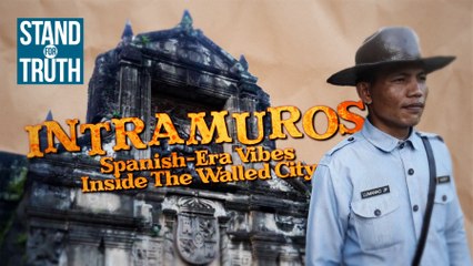 INTRAMUROS — Spanish-era vibes inside the Walled City | Stand for Truth