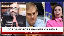 'I Talked To The President' - Jim Jordan Stuns Nancy Pelosi