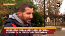 Niños recuperaron sus pelotas de fútbol perdidas en un convento de Pontevedra