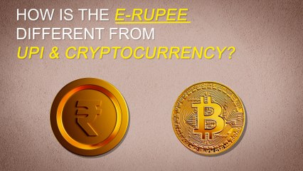 E-Rupee: How does it work? How’s it different from cryptocurrency and UPI?