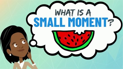 What is a Small Moment? | Small Moment Writing for Kids 1st Grade & 2nd Grade