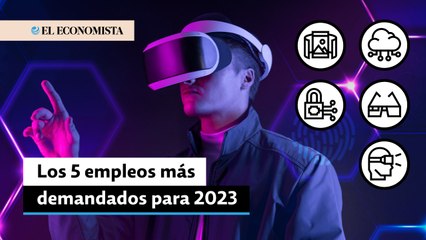 Los 5 empleos más demandados y peleados por las empresas para 2023