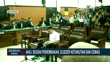 Saksi Ahli Sebut Eliezer Alami Ketakutan dan Cemas Luar Biasa Pasca Penembakan Yosua