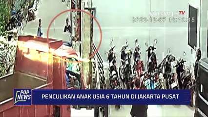 Bocah 6 Tahun Korban Penculikan di Jakarta Pusat | POP NEWS