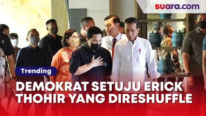 Bukan Menteri dari NasDem, Demokrat Lebih Setuju Erick Thohir yang Di-reshuffle Jokowi