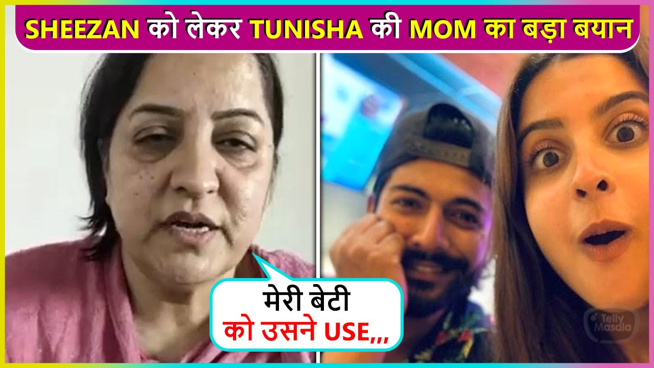 Tunisha Sharma's Mother Breaks Down, Says Sheezan Ne 3-4 Mahine